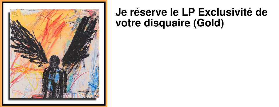 Je r�serve le LP Exclusivit� de votre disquaire (Gold)