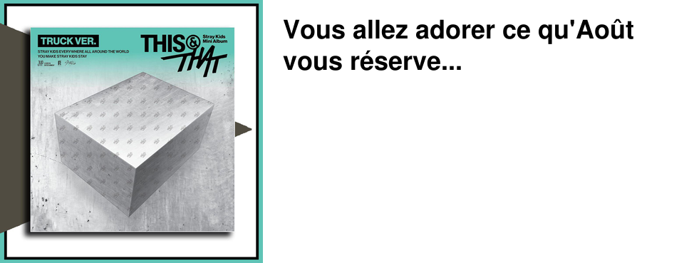 Vous allez adorer ce qu'Ao�t vous r�serve...